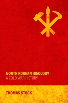 Hardcover North Korean Ideology: A Cold War History Book