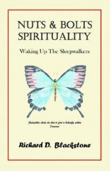 Paperback Nuts and Bolts Spirituality: Waking Up the Sleepwalkers Book