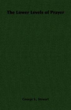 The Lower Levels of Prayer