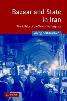 Hardcover Bazaar and State in Iran: The Politics of the Tehran Marketplace Book