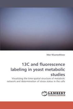 Paperback 13c and Fluorescence Labeling in Yeast Metabolic Studies Book