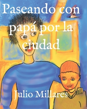 Paperback Paseando con papá por la ciudad [Spanish] Book