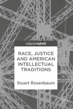 Hardcover Race, Justice and American Intellectual Traditions Book