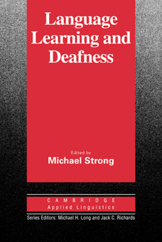 Language Learning and Deafness - Book  of the Cambridge Applied Linguistics