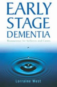 Paperback Early Stage Dementia: Reassurance for Sufferers and Carers Book