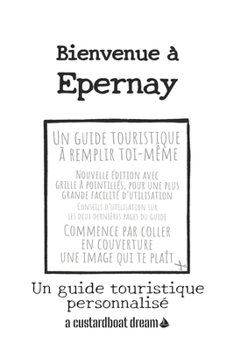 Paperback Bienvenue à Epernay: Un guide touristique personnalisé [French] Book