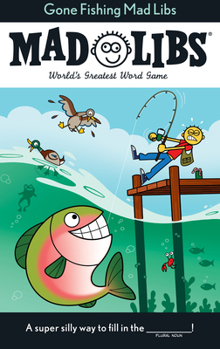 Paperback Gone Fishing Mad Libs: World's Greatest Word Game Book