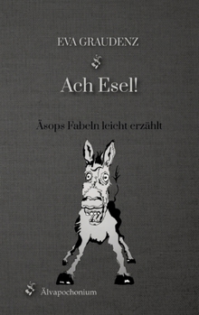 Paperback Ach Esel!: Äsops Fabeln leicht erzählt [German] Book
