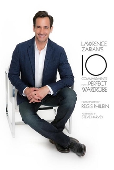 Hardcover Lawrence Zarian's 10 Commandments for a Perfect Wardrobe Book