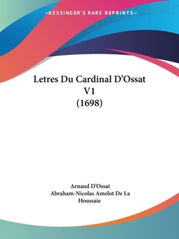 Paperback Letres Du Cardinal D'Ossat V1 (1698) Book