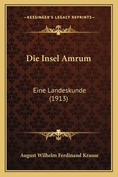 Paperback Die Insel Amrum: Eine Landeskunde (1913) [German] Book