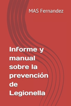 Paperback Informe y manual sobre la prevención de Legionella [Spanish] Book