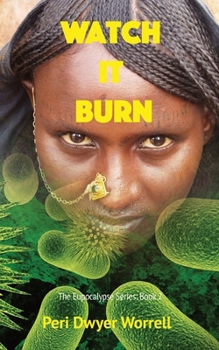 Paperback Watch it Burn: A post-plague caliphate in Africa Book