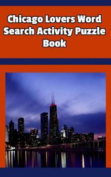 Chicago Lovers Word Search Activity Puzzle Book