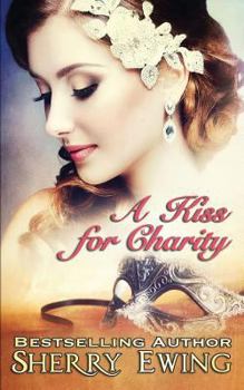 A Kiss For Charity - Book #1 of the De Courtenay