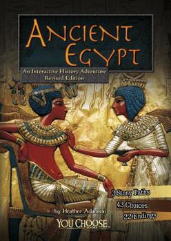 Ancient Egypt: An Interactive History Adventure - Book  of the You Choose Books