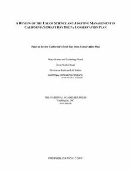 Paperback A Review of the Use of Science and Adaptive Management in California's Draft Bay Delta Conservation Plan Book