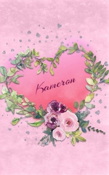 Paperback Kameron: Personalized Small Journal - Gift Idea for Women & Girls (Pink Floral Heart Wreath) Book