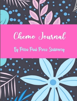 Chemo Journal: Chemotherapy Treatment Cycle Tracker, Side Effects Logbook & Medical Appointments Diary 8.5" x 11"|Notebook Journal & Calming Positive Words & Coloring Gift Book