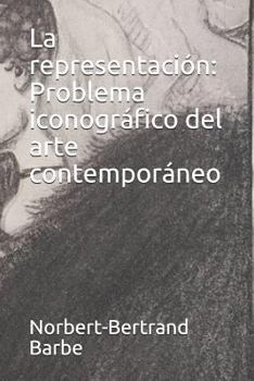 Paperback La representación: Problema iconográfico del arte contemporáneo [Spanish] Book