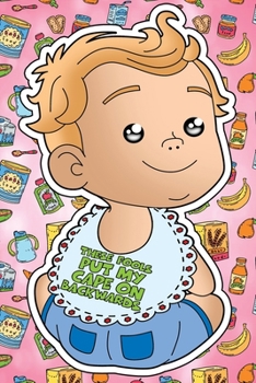 Paperback These Fools Put My Cape On Backwards: Blank Lined Pregnancy & New Mom Baby Journal & Diary Book