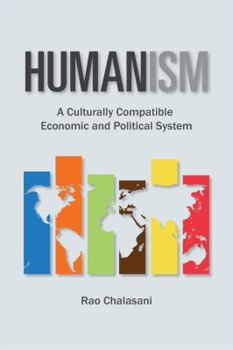 Paperback Humanism: A culturally compatible economic and political system Book