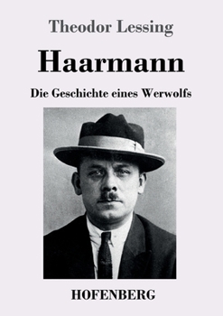 Paperback Haarmann: Die Geschichte eines Werwolfs [German] Book