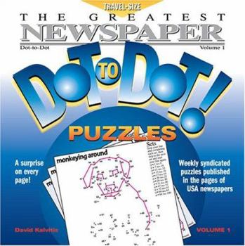 Paperback The Greatest Newspaper Dot-To-Dot Puzzles, Vol. 1 Book