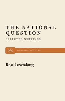 Paperback The National Question: Selected Writings by Rosa Luxemburg Book