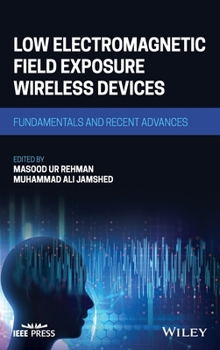 Hardcover Low Electromagnetic Field Exposure Wireless Devices: Fundamentals and Recent Advances Book