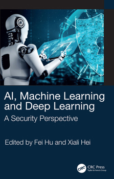 Paperback AI, Machine Learning and Deep Learning: A Security Perspective Book