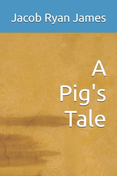 A Pig's Tale