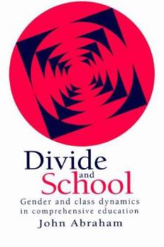 Paperback Divide And School: Gender And Class Dynamics In Comprehensive Education Book