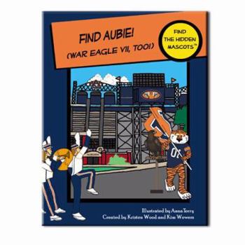 Hardcover Find Aubie! (War Eagle VII, Too!) : Find the Hidden Mascots Book