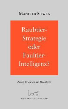 Paperback Raubtier - Strategie oder Faultier-Intellgenz ?: zwölf Briefe an die Mächtigen [German] Book