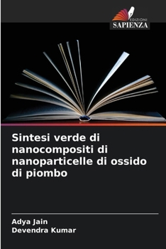 Sintesi verde di nanocompositi di nanoparticelle di ossido di piombo (Italian Edition)