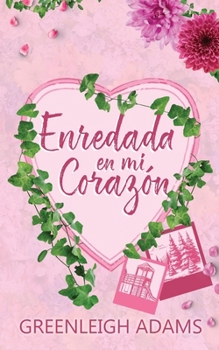 Paperback Enredada en Mi Corazón [Spanish] Book
