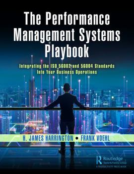 Hardcover The Performance Management Systems Playbook: Integrating the ISO 56002 and 56004 Standards Into Your Business Operations Book