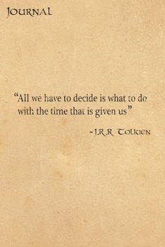 Journal: All We Have to Decide - Map of Middle Earth - Tolkien Quote College Ruled Journal | Travel Journal | Notebook | 6"x9" | 120 pages