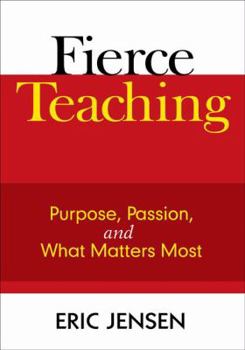 Paperback Fierce Teaching: Purpose, Passion, and What Matters Most Book