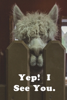 Yep!  I See You: Llama Journal 120 Lined Pages 6x9
