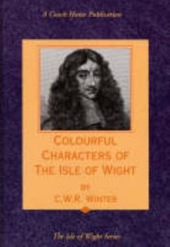 Hardcover Colourful characters of the Isle of Wight (The Isle of Wight series) Book