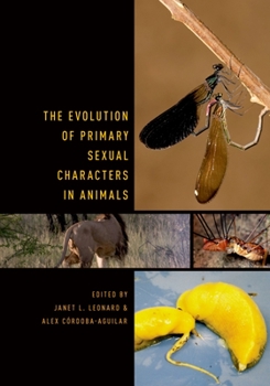 Hardcover The Evolution of Primary Sexual Characters in Animals Book