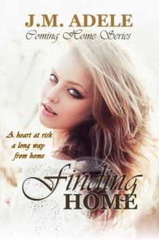 Finding Home - Book #2 of the Coming Home 