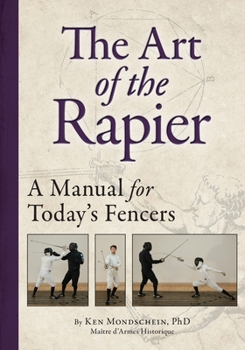 Paperback The Art of the Rapier: A Manual for Today's Fencers Book