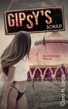 Paperback Gipsy's Schuld: Ein erotischer Thriller [German] Book