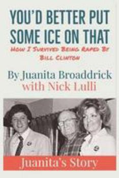 Paperback You'd Better Get Some Ice on That: Juanita's Story Book