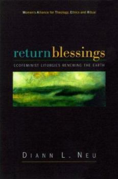 Paperback Return Blessings: Ecofeminist Liturgies Renewing the Earth Book