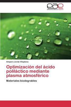 Paperback Optimización del ácido poliláctico mediante plasma atmosférico [Spanish] Book