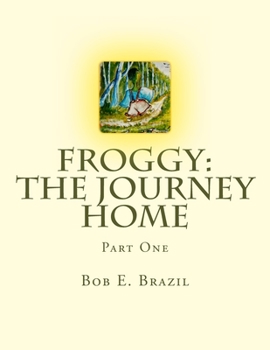 Paperback Froggy: The Journey Home: Part One Book